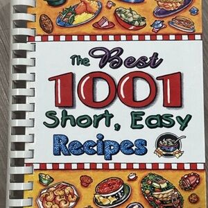 Source Unknown Colorful 1001 Short, Easy Recipes Cookbook